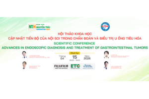 HỘI THẢO KHOA HỌC CẬP NHẬT TIẾN BỘ CỦA NỘI SOI TRONG CHẨN ĐOÁN VÀ ĐIỀU TRỊ U ỐNG TIÊU HÓA
