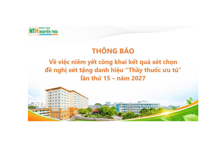 Công khai kết quả xét chọn đề nghị xét tặng danh hiệu “Thầy thuốc ưu tú” lần thứ 15 – năm 2027