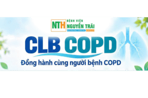 CLB COPD BỆNH VIỆN NGUYỄN TRÃI: ĐỒNG HÀNH CÙNG NGƯỜI BỆNH – NÂNG CAO CHẤT LƯỢNG CUỘC SỐNG!