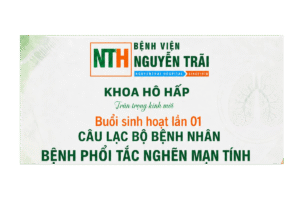SINH HOẠT CÂU LẠC BỘ BỆNH NHÂN BỆNH PHỔI TẮC NGHẼN MẠN TÍNH (COPD) – LẦN 01