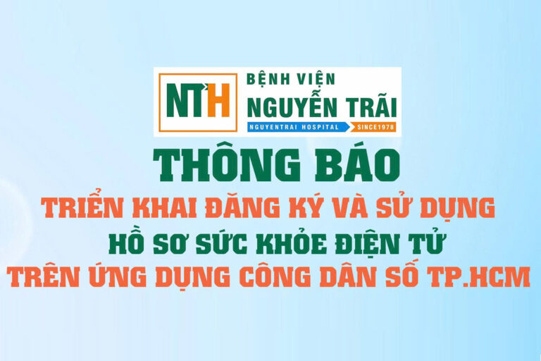 THÔNG BÁO TRIỂN KHAI ĐĂNG KÝ VÀ SỬ DỤNG HỒ SƠ SỨC KHỎE ĐIỆN TỬ TRÊN ỨNG DỤNG CÔNG DÂN SỐ THÀNH PHỐ HỒ CHÍ MINH